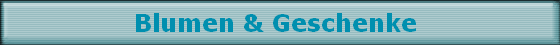Blumen & Geschenke 