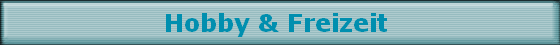 Hobby & Freizeit 